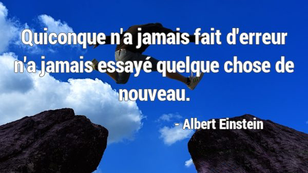 Le droit à l’erreur n’est pas une faute, c’est le devoir d’apprendre